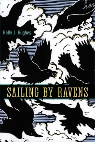 Książka Sailing by Ravens Holly J. Hughes