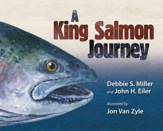 Knjiga King Salmon Journey Debbie S. Miller