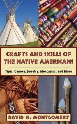 Carte Crafts and Skills of the Native Americans David R. Montgomery