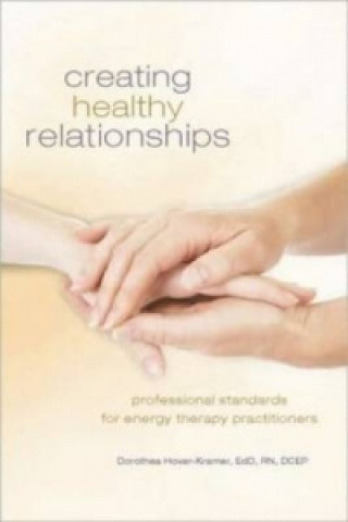 Carte Creating Healing Relationships Dorothea Hover-Kramer
