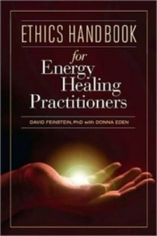 Carte Ethics Handbook for Energy Healing Practitioners David Feinstein