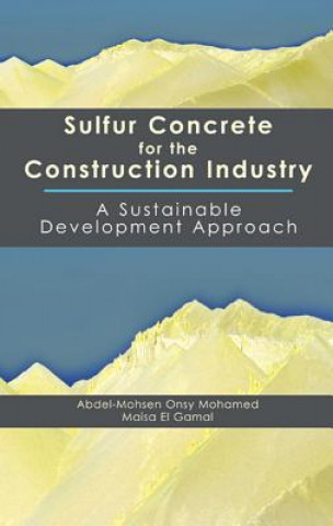 Kniha Sulfur Concrete for the Construction Industry Abdel-Mohsen Osny Mohamed