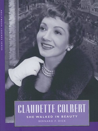Kniha Claudette Colbert Bernard Dick