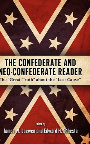 Kniha Confederate and Neo-Confederate Reader James W. Loewen