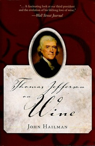 Kniha Thomas Jefferson on Wine John Hailman