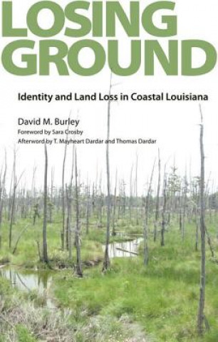 Livro Losing Ground David M. Burley