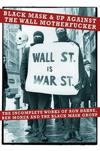 Könyv Black Mask & Up Against The Wall Motherfucker Ben Morea