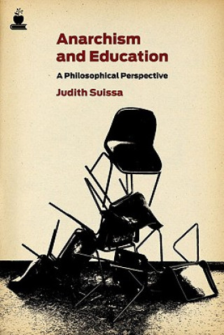 Kniha Anarchism And Education Judith Suisa