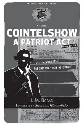 Carte Cointelshow: A Patriot Act L.M. Bogad