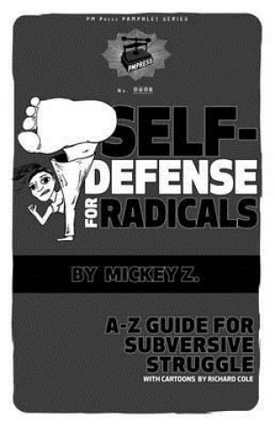 Könyv Self Defense for Radicals Mickey Z