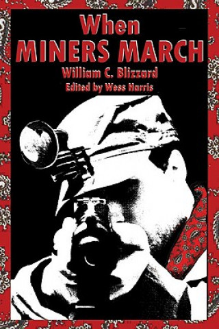 Carte When Miners March William C. Blizzard