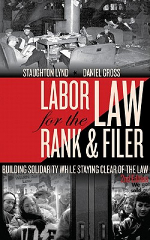 Buch Labor Law for the Rank and Filer Staughton Lynd