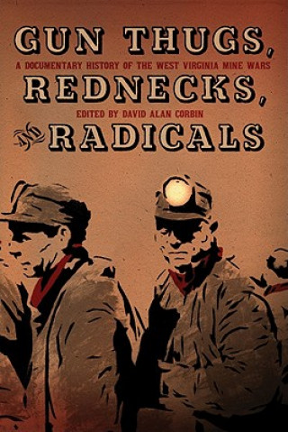 Kniha Gun Thugs, Rednecks, And Radicals David A. Corbin