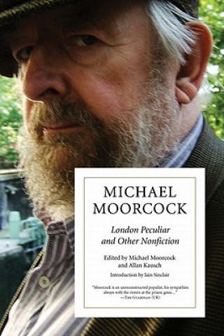 Książka London Peculiar and Other Nonfiction Michael Moorcock