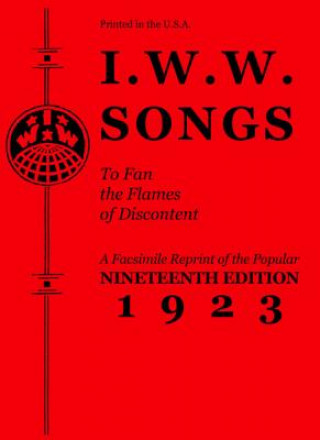 Carte I.w.w. Songs To Fan The Flames Of Discontent 