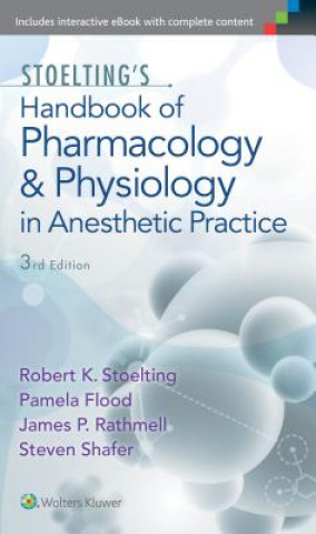 Könyv Stoelting's Handbook of Pharmacology and Physiology in Anesthetic Practice Robert K. Stoelting