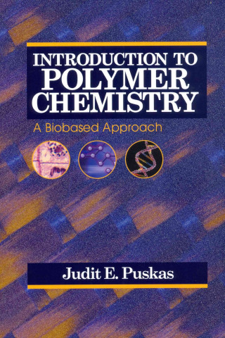 Knjiga Introduction to Polymer Chemistry Judit E. Puskas