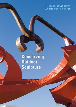 Könyv Conserving Outdoor Sculptures - The Stark Collection at the Getty Center Katrina Posner