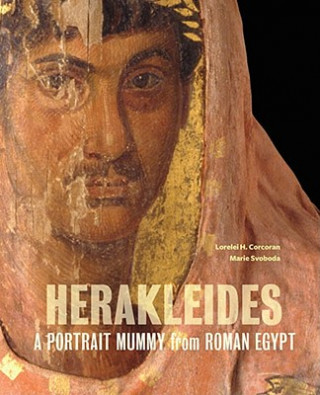 Carte Herakleides - A Portrait Mummy From Roman Egypt Lorelei Corcoran