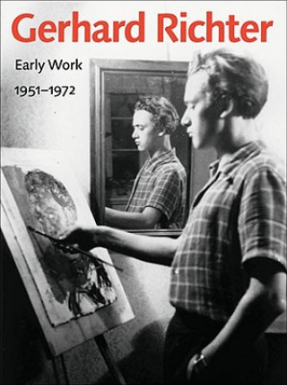 Книга Gerhard Richter - Early Work, 1951-1972 Christine Mehring