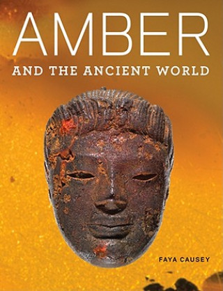 Knjiga Amber and the Ancient World - And Getty Apocalypse  Manuscript Faya Causey