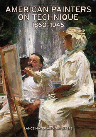 Book American Painters on Technique - 1860-1945 Lance Mayer