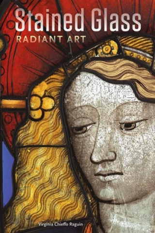 Книга Stained Glass - Radiant Art Virginia Chieffo Raguin