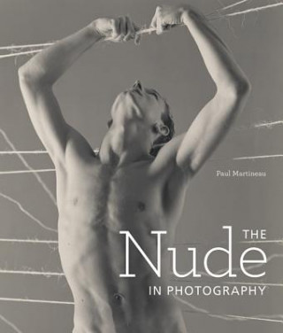Kniha Nude in Photography Paul Martineau