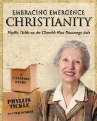Video Embracing Emergence Christianity Phyllis Tickle