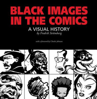 Könyv Black Images In The Comics Fredrik Stromberg