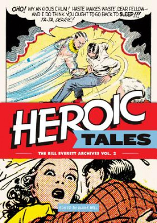 Könyv Heroic Tales Bill Everett