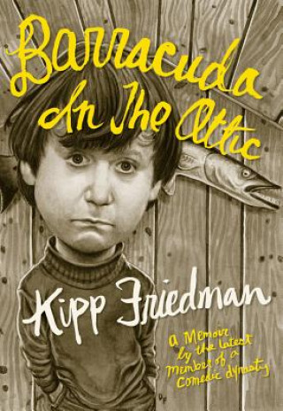 Книга Barracuda In The Attic Kipp Friedman