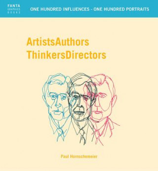 Kniha Artists Authors Thinkers Directors Paul Hornschemeier