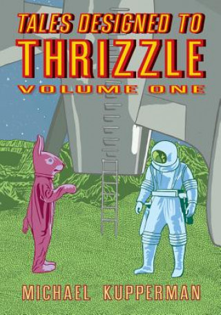 Carte Tales Designed To Thrizzle Vol. 1 Michael Kupperman