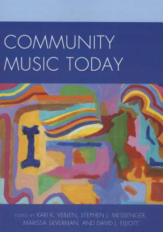 Könyv Community Music Today Stephen J. Messenger