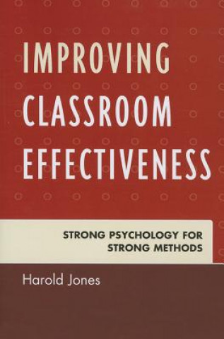 Kniha Improving Classroom Effectiveness Harold Jones