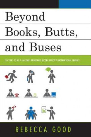 Könyv Beyond Books, Butts, and Buses Rebecca Good