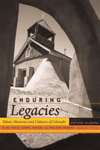 Kniha Enduring Legacies Arturo J. Aldama