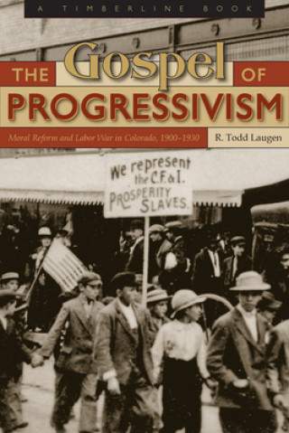 Book Gospel of Progressivism R. Todd Laugen