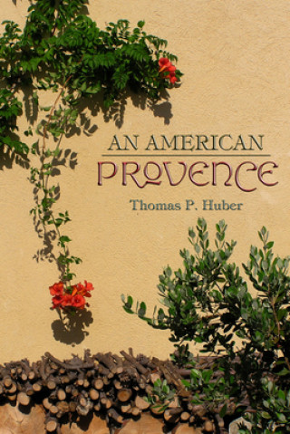 Könyv American Provence Thomas P. Huber