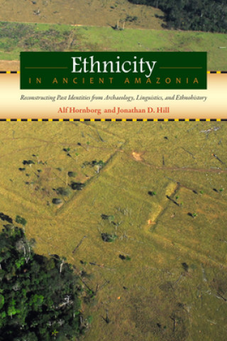 Carte Ethnicity in Ancient Amazonia Alf Hornborg