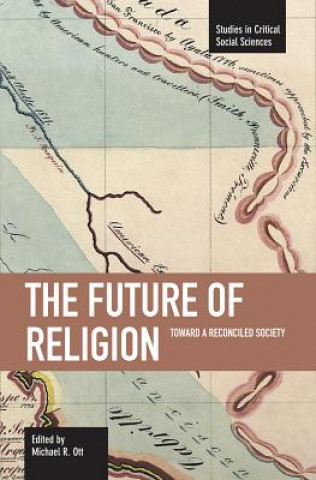 Kniha Future Of Religion, The: Toward A Reconciled Society 