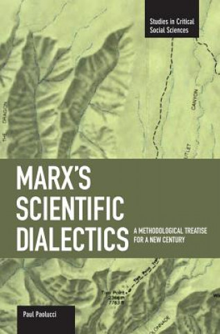 Książka Marx's Scientific Dialectics: A Methodological Treatise For A New Century 