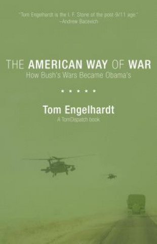 Kniha American Way Of War Tom Engelhardt