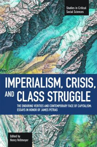 Książka Imperialism, Crisis And Class Struggle: The Enduring Verities And Contemporary Face Of Capitalism. 