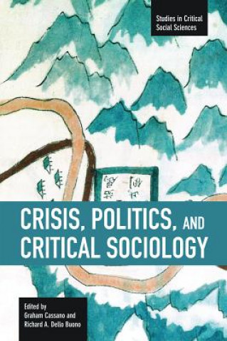 Buch Crisis, Politics and Critical Sociology Richard A. Dello Buono