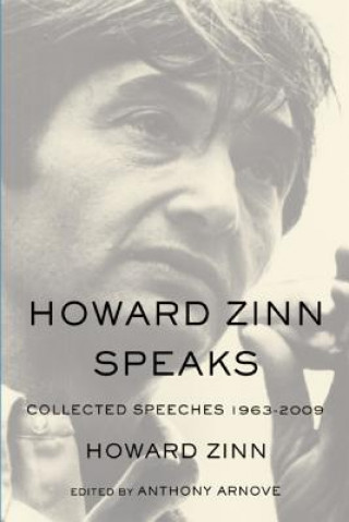Kniha Howard Zinn Speaks Howard Zinn
