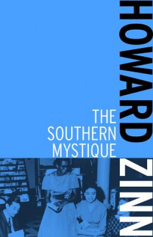Könyv Southern Mystique Howard Zinn