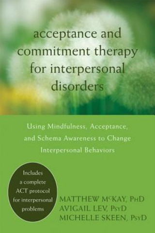 Könyv Acceptance and Commitment Therapy for Interpersonal Problems Michelle Skeen