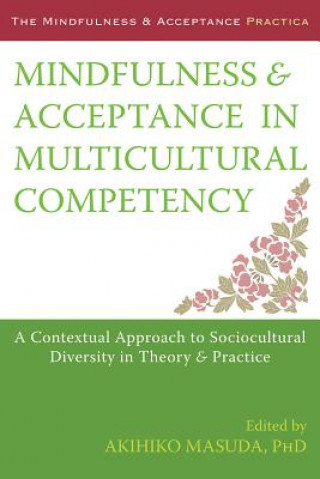 Carte Mindfulness and Acceptance in Multicultural Competency Akihiko Masuda